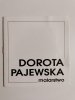 DOROTA PAJEWSKA. MALARSTWO 